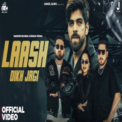 Laash Dikh Jagi - Masoom Sharma, Swara Verma Mp3 Song