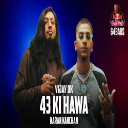 43 Ki Hawa - VIJAY DK x Karan Kanchan Mp3 Song