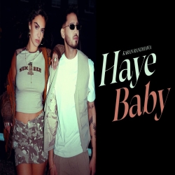 Haye Baby - Karan Randhawa Mp3 Song