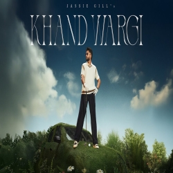Khand Wargi (Gilloriouus) - Jassie Gill Mp3 Song