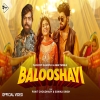 Balooshayi - Masoom Sharma, Ashu Twinkle