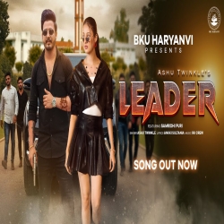 Leader - Ashu twinkle Mp3 Song