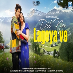 Dil Na Lageya Ve - Kishore Mondal Mp3 Song