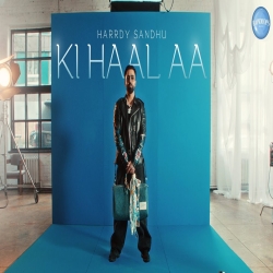 KI HAAL AA - HARRDY SANDHU Mp3 Song