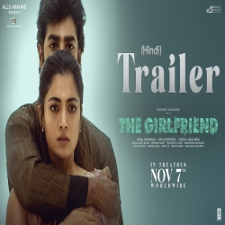 The Girlfriend (Hindi) - Official Trailer Mp3 Song