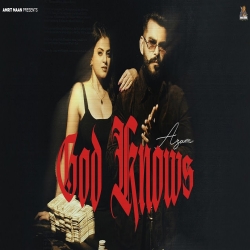 GOD KNOWS - AZAM Mp3 Song