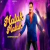 Matak Matak - Sukhwinder Singh