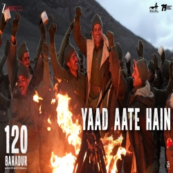 Yaad Aate Hain (120 Bahadur) - Subhadeep Das Chowdhury, Chirag Kotwal, Obom Tangu, Utkarsh Wankhede Mp3 Song