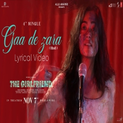 Gaa De Zara (The Girlfriend) - Jasraj Joshi Mp3 Song