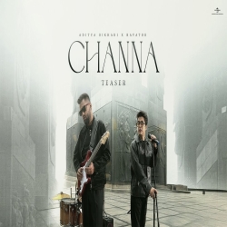Channa - Aditya Rikhari X Ravator Mp3 Song