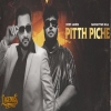 Pitth Piche (LEGENDS) - Nachattar Gill, Deep Jandu