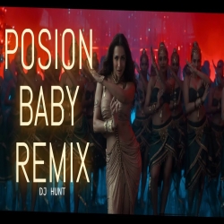Poison Baby DJ Remix 2025 Mp3 Song