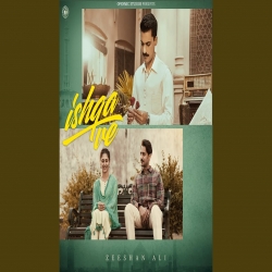 Ishqa Ve - Zeeshan Ali Mp3 Song