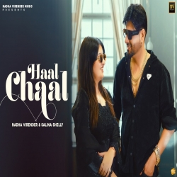 Haal Chaal - Nadha Virender, Salina Shelly Mp3 Song