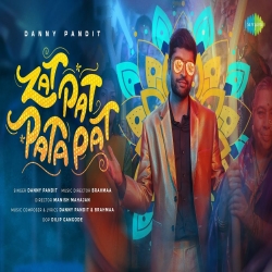 Zat Pat Pata Pat - Danny Pandit Mp3 Song
