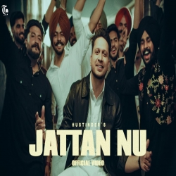 Jattan Nu - Hustinder Mp3 Song