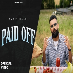 Paid Off - Amrit Maan Mp3 Song