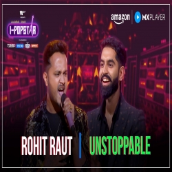 Unstoppable - Rohit Raut Mp3 Song