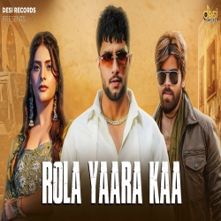 Rola Yaara Kaa - Masoom Sharma, Manisha Sharma Mp3 Song