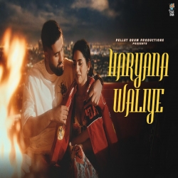 Haryana Waliye - Dhruv Balyaan Mp3 Song