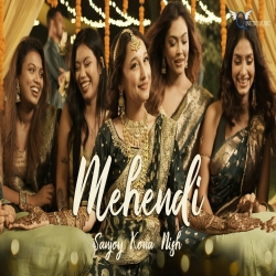 Mehendi - Kona, Nish Mp3 Song