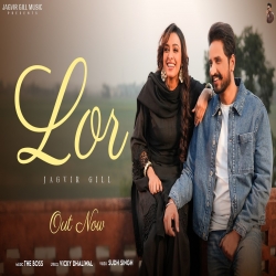Lor - Jagvir Gill Mp3 Song