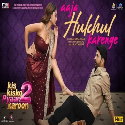 Aaja Hulchul Karenge (Kis Kisko Pyaar Karoon 2) - Afsana Khan Mp3 Song