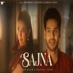 Sajna - Sonu Nigam, Paushali Sahu Mp3 Song
