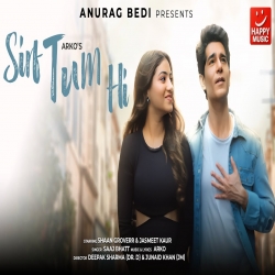 Sirf Tum Hi - Arko X Saaj Bhatt Mp3 Song