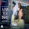 Ajab Yeh Ishq - Saaj Bhatt