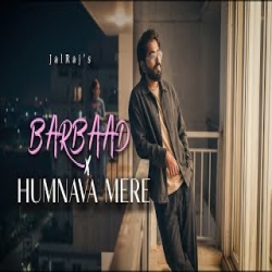 Barbaad x Humnava Mere - JalRaj, Raaziyah Mp3 Song
