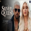 Silver Queen - Yo Yo Honey Singh, Nora Fatehi