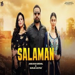 SALAMAN - Jaskaran Grewal, Gurlez Akhtar Mp3 Song