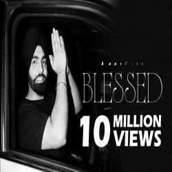 Blessed - Ammy Virk Mp3 Song