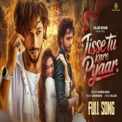 JISSE TU KARE PYAAR - Yasser Desai Mp3 Song