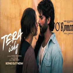 Tera Ishq (O Romeo) - Arijit Singh Mp3 Song