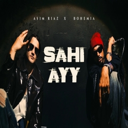 SAHI AYY - Asim Riaz X BOHEMIA X Showkidd Mp3 Song