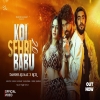 Koi Sehri Babu 2.0 - Danish Alfaaz, Ft. RCR