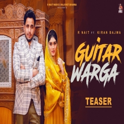 Guitar Warga - R Nait, Kiran Bajwa Mp3 Song
