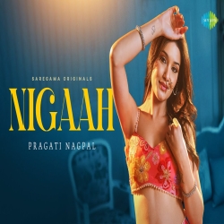 Nigaah - Pragati Nagpal Mp3 Song