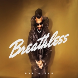 Breathless - Gur Sidhu Mp3 Song