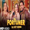 Fortuner - Raj Mawar, Ruchika Jangid