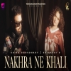 Nakhra Ne khali - Shiva Choudhary, Shiqaari