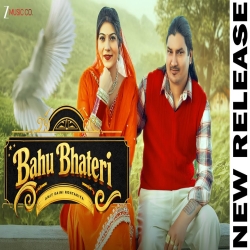 Bahu Bhateri - Amit Saini Rohtakiya Mp3 Song