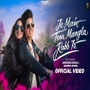 Je Main Tainu Mangla - Aanisha Arora, Abhishek Arora