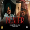 Dealer (Mashup) - Diljith Dosanjh, Sidhu Moosewala