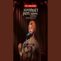 Kehde Pasey Jaiye Sajana - Satinder Sartaaj Mp3 Song
