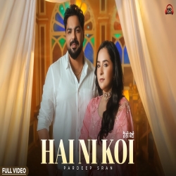 Hai Ni Koi - Pardeep Sran Mp3 Song