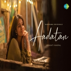 Aadatan - Pragati Nagpal Mp3 Song