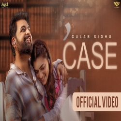Case - Gulab Sidhu Mp3 Song
